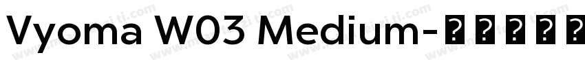 Vyoma W03 Medium字体转换